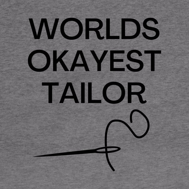 World okayest tailor by Word and Saying